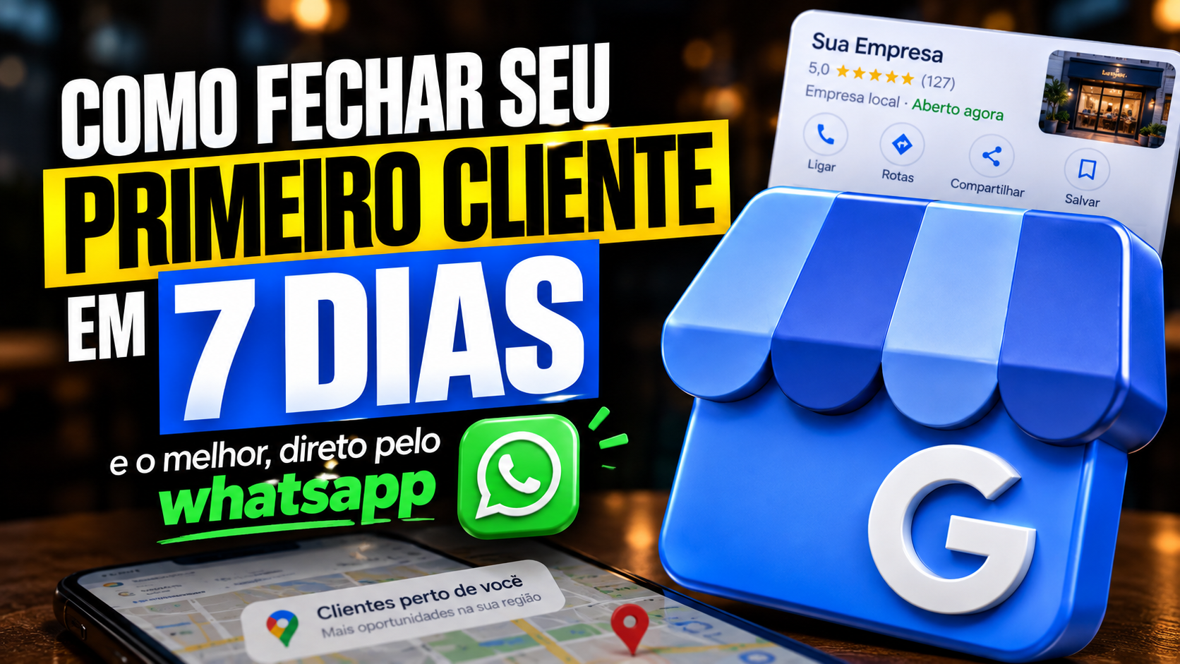 Como Fechar seu Primeiro Cliente de Google Meu Negócio em 7 Dias